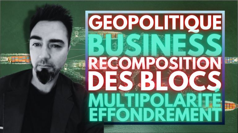 Géopolitique du business : la recomposition des blocs